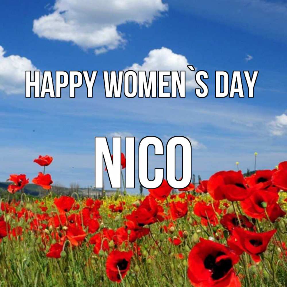 Greetings card с именем, Nico happy women`s day международный женский день 1 Greetings with text for free download 